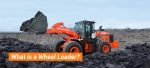 Understanding Wheel Loaders: Types, Uses, Applications | Tata Hitachi